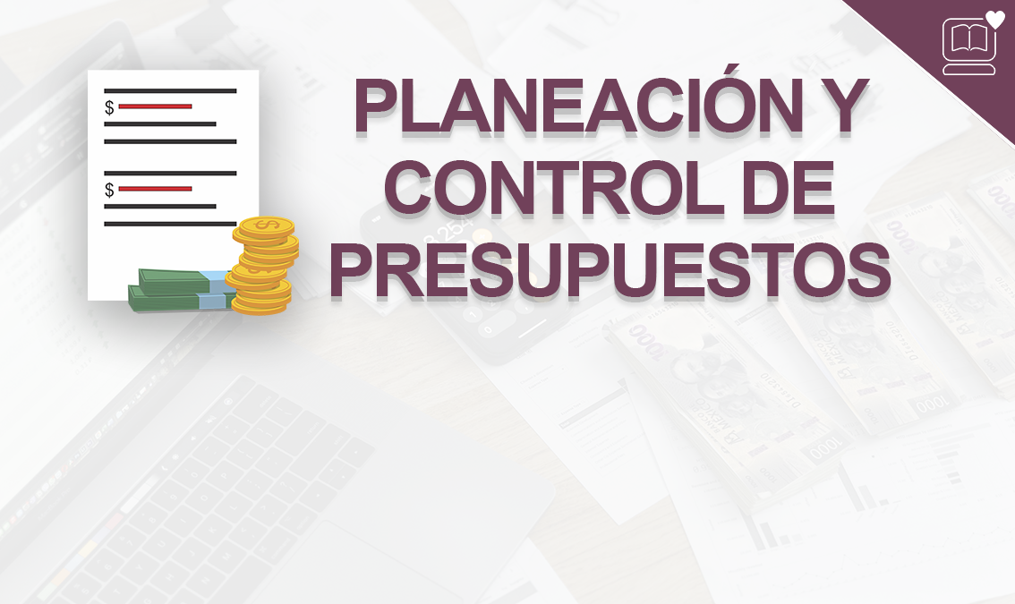 Planeación y Control de Presupuestos IEDEP.AD6030.CO6020