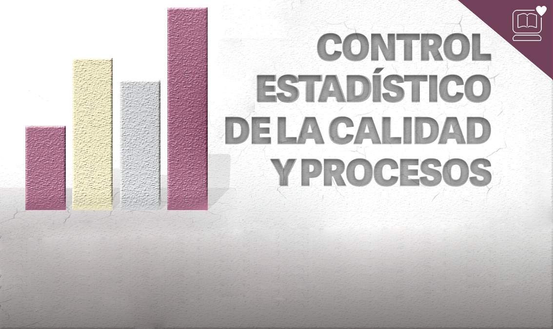 Control Estadístico de la Calidad y Procesos IEDEP.AD9040.V1