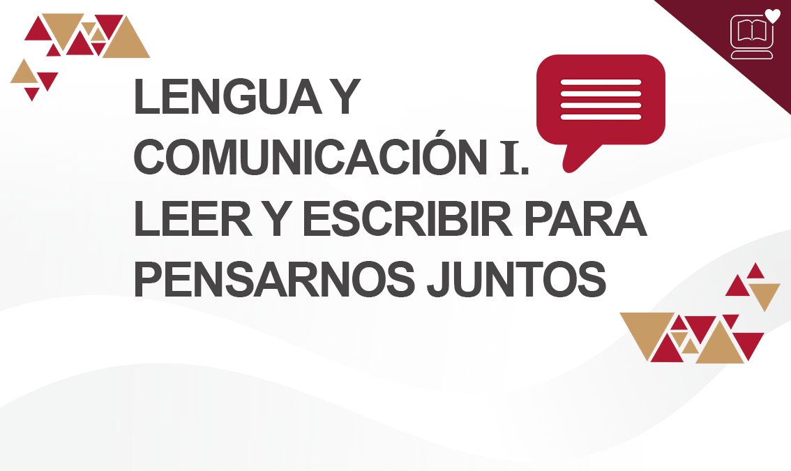 Lengua y Comunicación I. Leer y escribir para pensarnos juntos IEDEP.BGN2611
