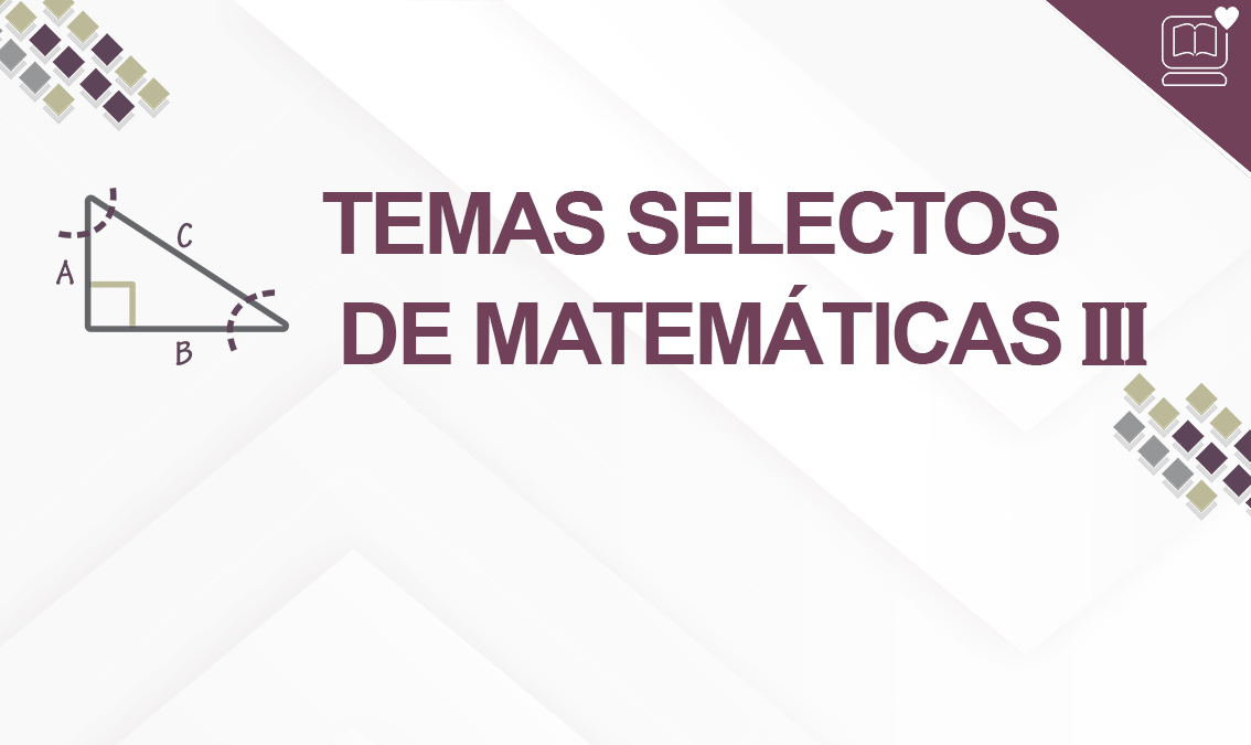Temas Selectos de Matemáticas III IEDEP.BGATSM03