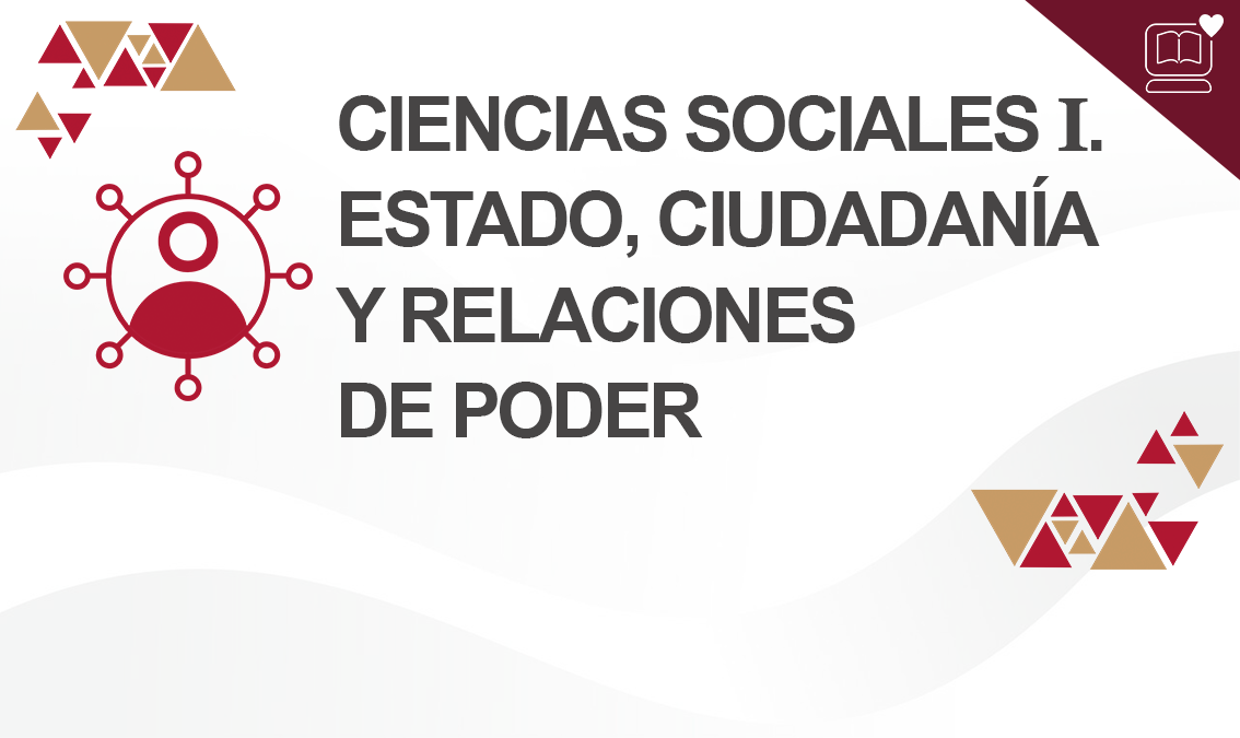Ciencias Sociales I. Estado, ciudadanía y relaciones de poder IEDEP.BGN2614
