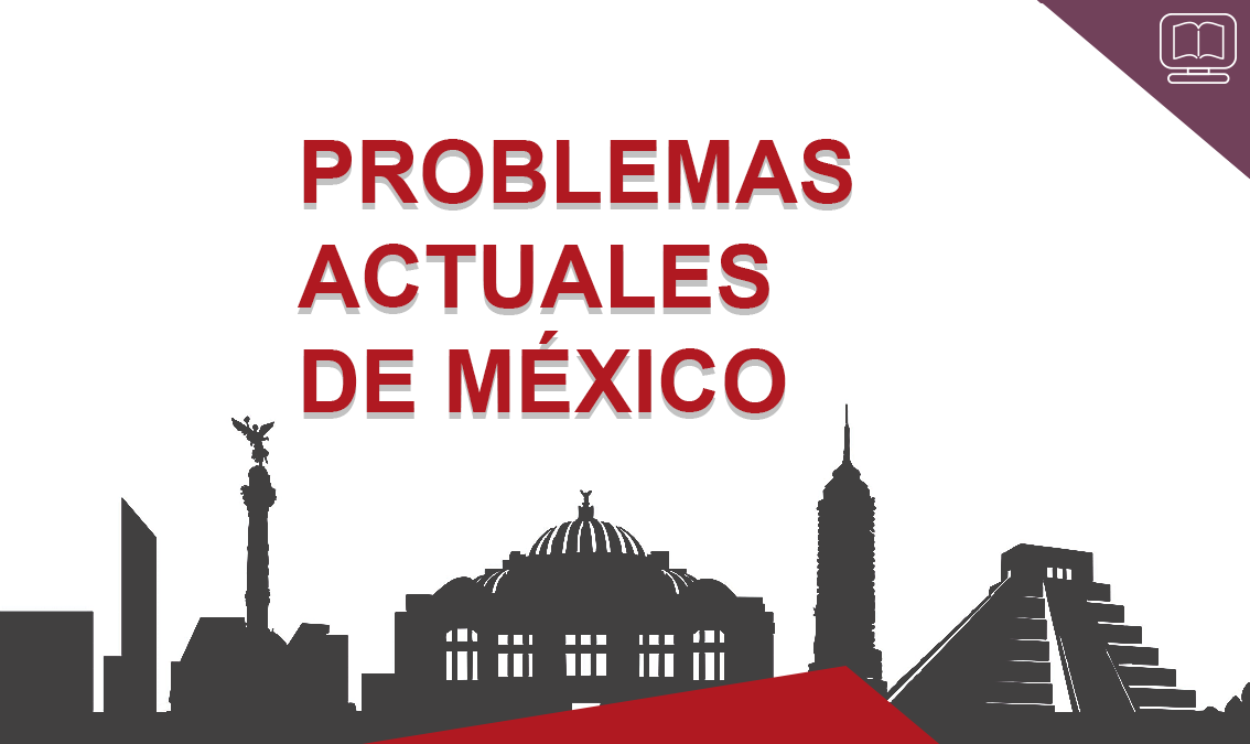 Problemas Actuales de México IEDEP.EN1050.REC1