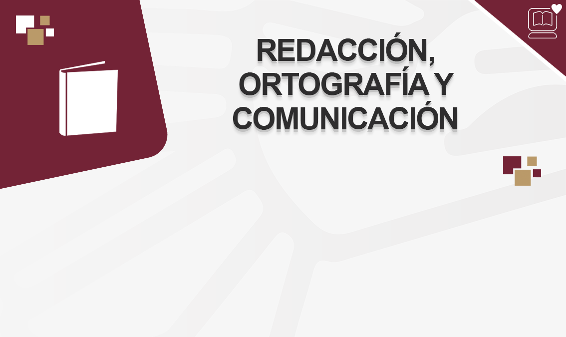 Redacción, Ortografía y Comunicación IEDEP.EN1060.TC102.V1