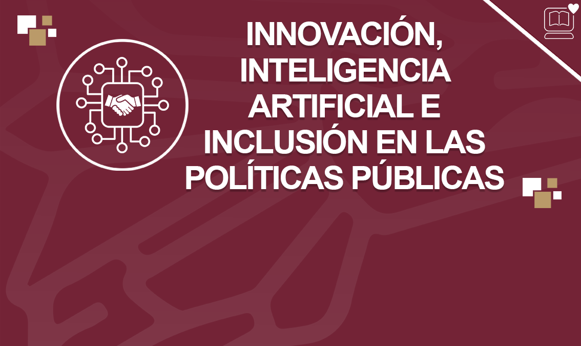 Innovación, Inteligencia Artificial e Inclusión en las Políticas Públicas IEDEP.MPP224262