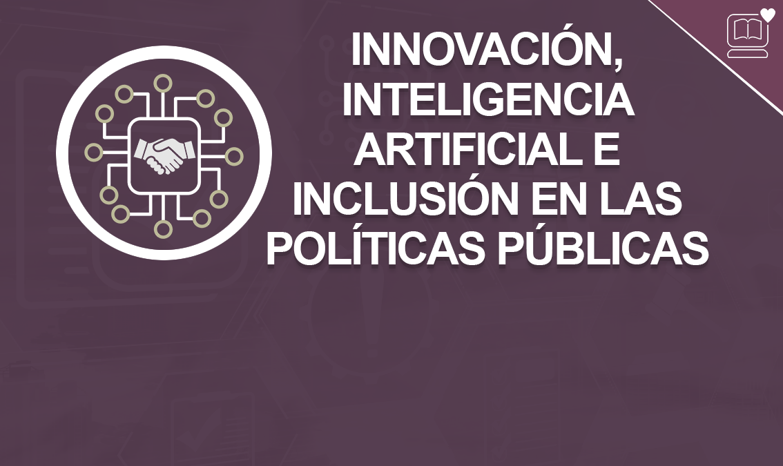 Innovación, Inteligencia Artificial e Inclusión en las Políticas Públicas IEDEP.MPP224262